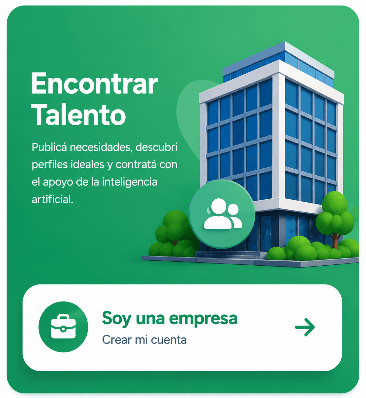 Encontrar Talento. Soy una empresa, crear mi cuenta.